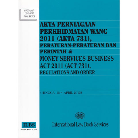 Akta Perniagaan Perkhidmatan Wang 2011 (Akta 731), Peraturan-Peraturan dan Perintah (Hingga 15hb April 2013)