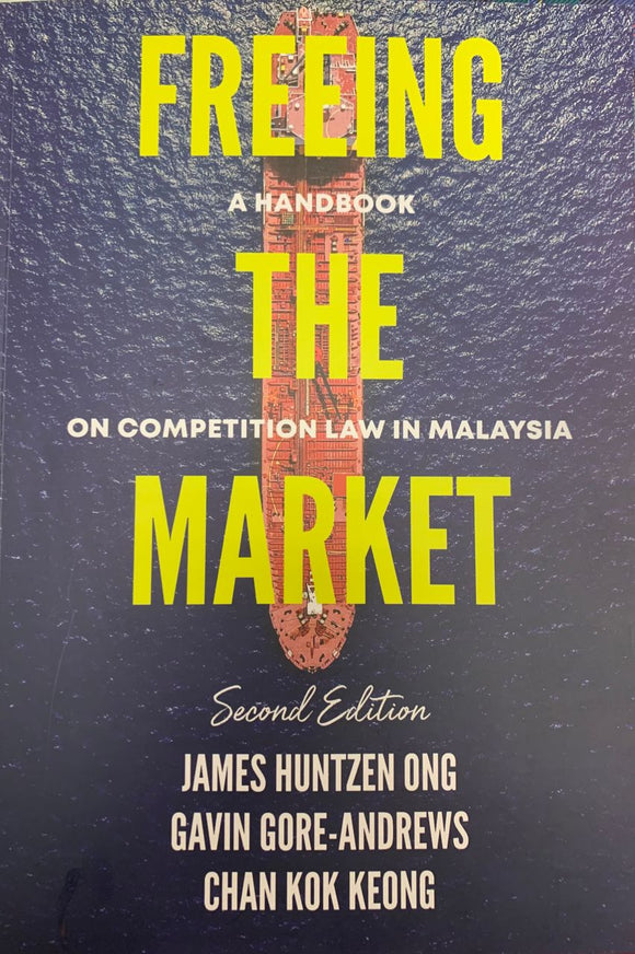 Freeing The Market (A Handbook On Competition Law In Malaysia) freeshipping - Joshua Legal Art Gallery - Professional Law Books
