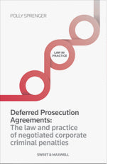 Deferred Prosecution Agreements: The Law and Practice of Negotiated Corporate Criminal Penalties freeshipping - Joshua Legal Art Gallery - Professional Law Books