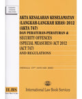 AKTA KESALAHAN KESELAMATAN (LANGKAH-LANGKAH KHAS) 2012 (AKTA 747) & SECURITY OFFENCES (SPECIAL MEASURES) ACT 2012 (ACT 747)
