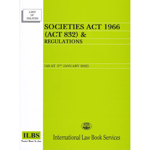 Societies Act 1966 (Act 832) & Regulations [As At 5th January 2022]