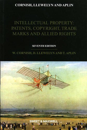 Intellectual Property: Patents, Copyrights, Trademarks & Allied Rights