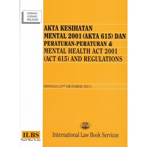 Mental Health Act 2001 (Act 615) and Regulations (Hingga 25hb Oktober 2021)