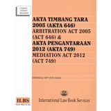 Arbitration Act 2005 (Act 646) & Mediation Act 2012 (Act 749) [Hingga 10hb Jun 2022]