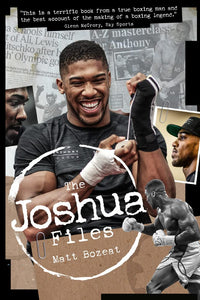 The Joshua Files: The Career of Britain's Heavyweight Hero