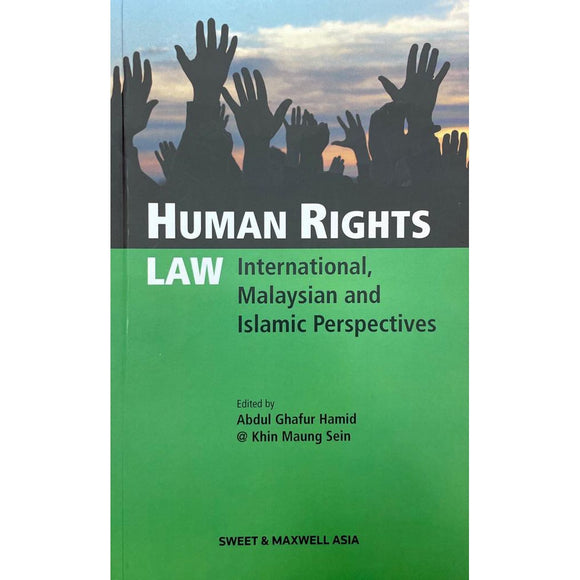 Human Rights Law: International, Malaysian and Islamic Perspectives, 2012
