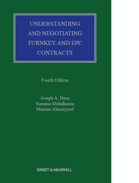 Understanding and Negotiating Turnkey and EPC Contracts, 4th Edition