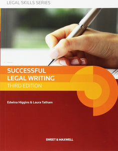 Successful Legal Writing, 3rd Edition by Edwina Higgins and Laura Tatham