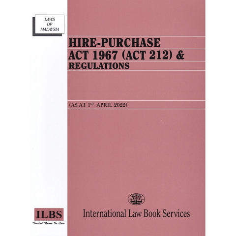 Hire-Purchase Act 1967 (Act 212) & Regulations [As At 1st April 2022]