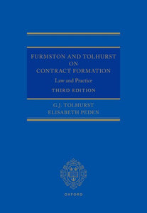 Furmston and Tolhurst on Contract Formation - Law and Practice, 3rd Ed by G.J. Tolhurst and Elisabeth Peden | 2023