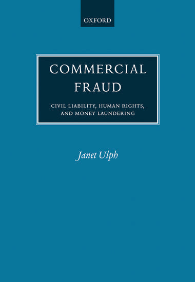 Commercial Fraud: Civil Liability, Human Rights, and Money Laundering