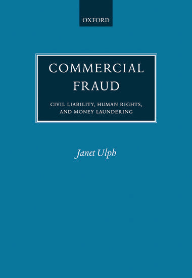 Commercial Fraud: Civil Liability, Human Rights, and Money Laundering