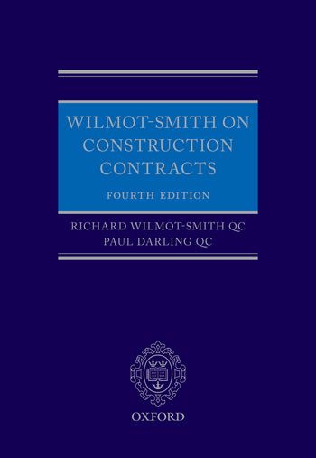 Wilmot-Smith on Construction Contracts, Fourth Edition | 2021