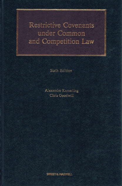 Restrictive Covenants under Common and Competition Law, 6th Ed