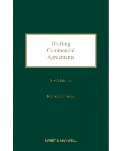 Drafting Commercial Agreements, 6th Edition by Richard Christou
