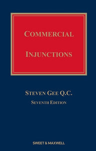 Commercial Injunctions, 7th ed BY Steven Gee