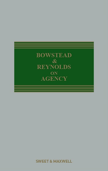 Bowstead & Reynolds on Agency, 22nd Edition With 2nd Supplement | 2022 *
