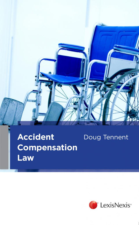 Accident Compensation Law by Doug Tennent
