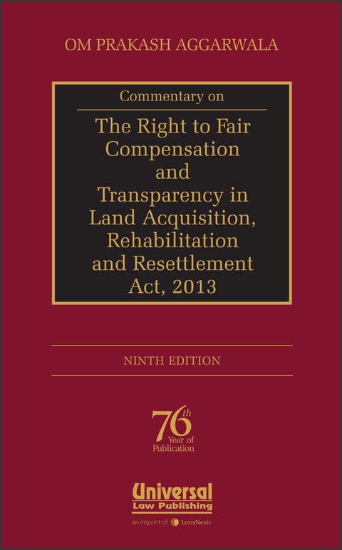 Universal Commentary on The Right to Fair Compensation and Transparency in Land Acquisition, Rehabilitation and Resettlement Act, 2013 By Om Prakash Aggarwala Edition 2017 freeshipping - Joshua Legal Art Gallery - Professional Law Books