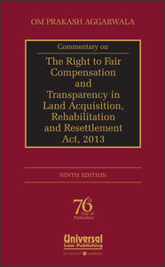 Universal Commentary on The Right to Fair Compensation and Transparency in Land Acquisition, Rehabilitation and Resettlement Act, 2013 By Om Prakash Aggarwala Edition 2017 freeshipping - Joshua Legal Art Gallery - Professional Law Books