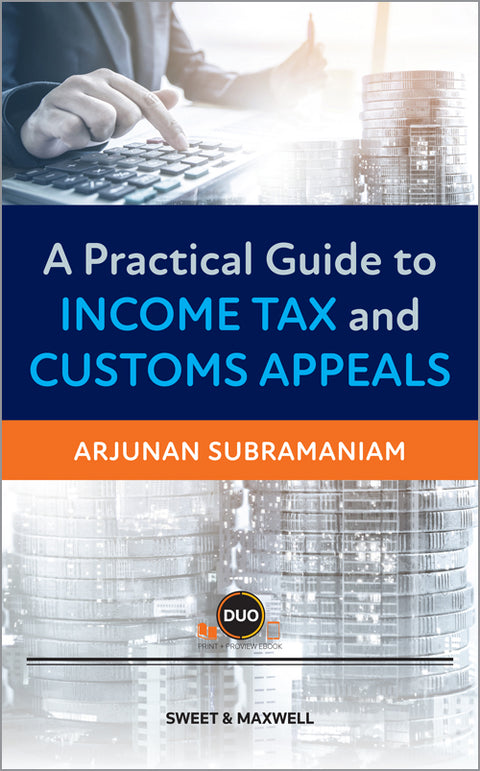 A Practical Guide To Income Tax And Customs Appeals | 2022