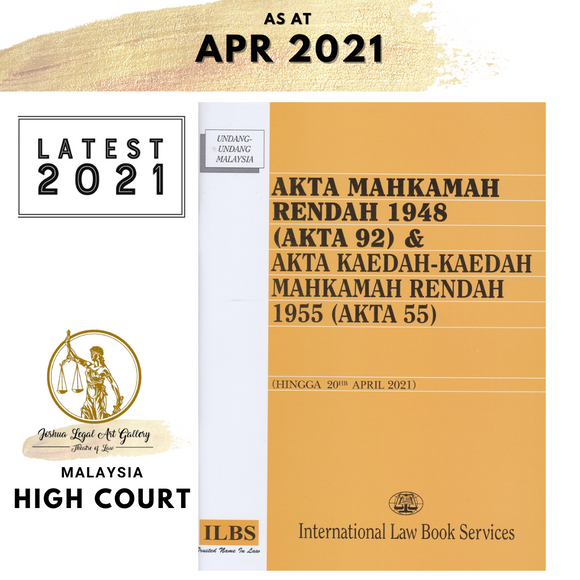 Akta Mahkamah Rendah 1948 (Akta 92) & Akta Kaedah-Kaedah Mahkamah Rendah 1955 (Akta 55) (Hingga 20hb April 2021)