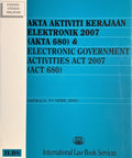 Akta Aktiviti Kerajaan Elektronik 2007 (Akta 680) & Electronic Government Activities Act 2007 (Act 680) [Hingga 5hb APRIL 2009)