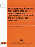 Akta Petunjuk Geografi 2022 (Akta 836) dan Peraturan-Peraturan (Hingga 10hb Oktober 2022)