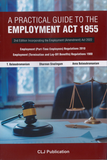 A Practical Guide To The Employment Act 1955 [2nd Edition Incorporating The Employment  (Amendment) Act 2022]
