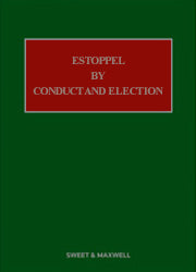 Estoppel by Conduct and Election, 2nd Edition freeshipping - Joshua Legal Art Gallery - Professional Law Books