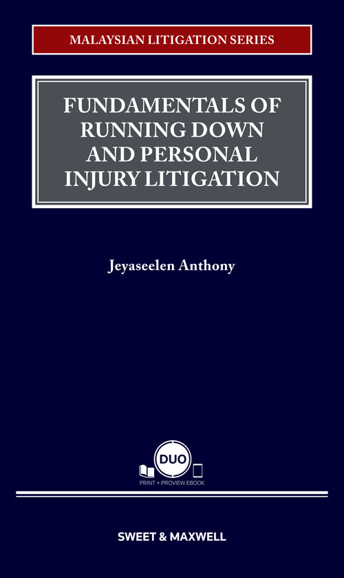 Malaysian Litigation Series - Fundamentals Of Running Down And Personal Injury Litigation | 2022