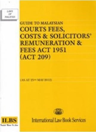 GUIDE TO MALAYSIAN COURTS FEES, COSTS & SOLICITIORS' REMUNERATION & FEES ACT 1951 (ACT 209) freeshipping - Joshua Legal Art Gallery - Professional Law Books