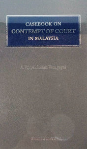 Casebook on Contempt of Court in Malaysia