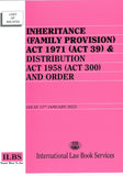 Inheritance (Family Provision) Act 1971 (Act 39) & Distribution Act 1958 (Act 300) and Order  [As At 15th January 2022]