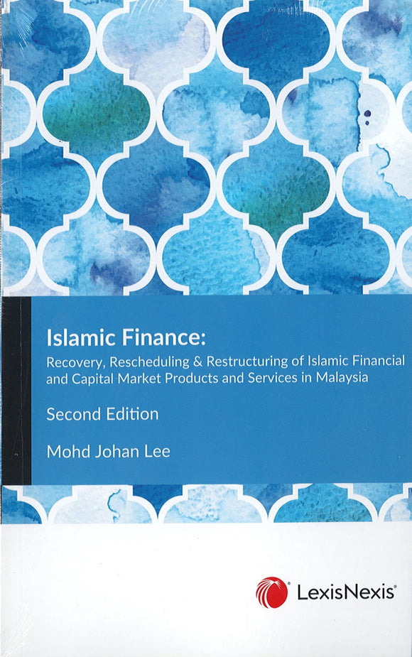 Islamic Finance: Recovery, Rescheduling & Restructuring of Islamic Financial and Capital Market Services in Malaysia, 2nd Edition freeshipping - Joshua Legal Art Gallery - Professional Law Books