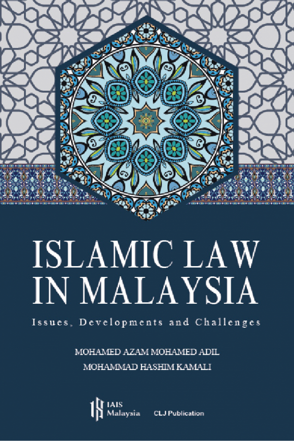 Islamic Law In Malaysia: Issues, Development and Challenges