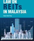 The Law On REITs In Malaysia by Seow Hock Peng