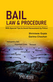 Bail Law & Procedure – With Special Tips to Avoid Harassment by Police