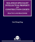 Malaysian Specialist Intellectual Property and Construction Courts: Practice and Procedure freeshipping - Joshua Legal Art Gallery - Professional Law Books