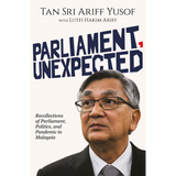 Parliament, Unexpected by Tan Sri Mohamad Ariff Yusof (2022)