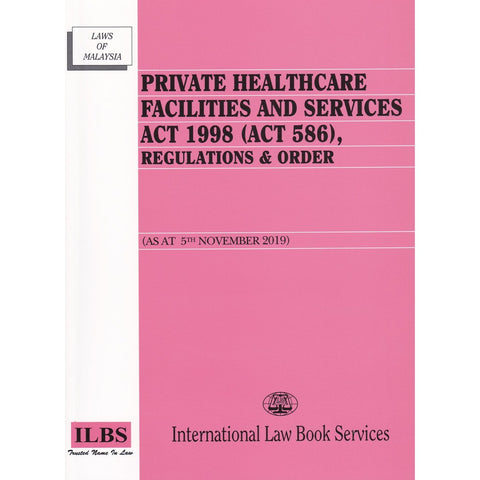 Private Healthcare Facilities and Services Act 1998 (Act 586), Regulations & Order freeshipping - Joshua Legal Art Gallery - Professional Law Books