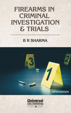 Firearms in Criminal Investigation & Trials by B R Sharma | Hardcover