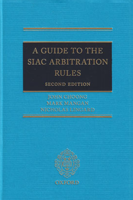 A Guide to the SIAC Arbitration Rules | 2nd Edition *