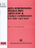 Akta Suruhanjaya Tenaga 2001 (Akta 610)  & Energy Commission Act 2001 (Act 610) [Hingga 01Hb September 2021]