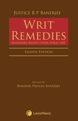 Writ Remedies – Remediable Rights under public Law 8th Edition | 2022