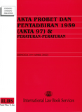 Akta Probet Dan Pentadbiran 1959 (Akta 97) & Peraturan-Peraturan (Hingga 15hb April 2022)