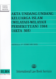 Akta Undang-Undang Keluarga Islam (Wilayah-Wilayah Persekutuan) 1984 (Akta 303) (Hingga 5hb Februari 2022)