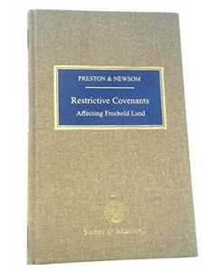 Preston & Newsom Restrictive Covenants Affecting Freehold Land, 9th Edition
