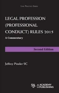 Legal Profession (Professional Conduct Rule 2015) : A Commentary, 2nd Edition