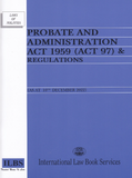 Probate and Administration Act 1959 (Act 97) & Regulations [As At 10th December 2022]